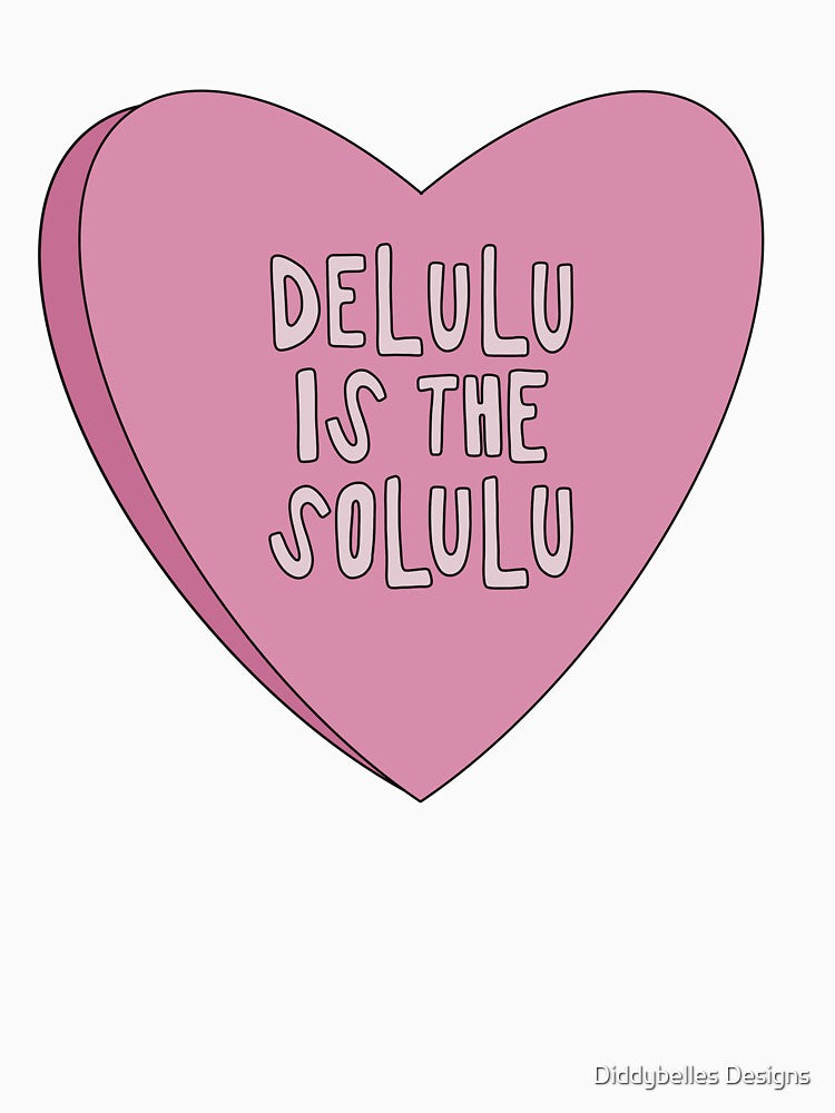 delulu is the solulu by Diddybelles Designs