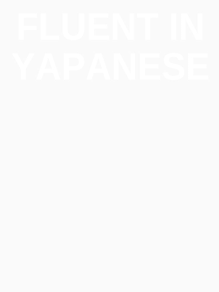 Fluent In Yapanese What Is Bro Yapping Sarcastic by ExtinctFauna