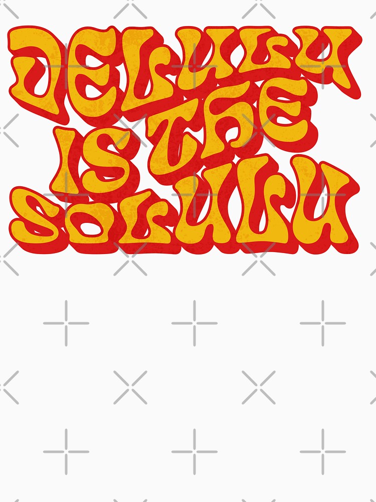 Delulu Is The Solulu Groovy Retro Quote by artCreativeColony