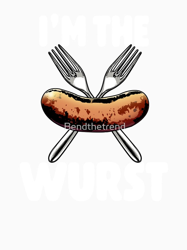 I'm The Wurst by Bendthetrend
