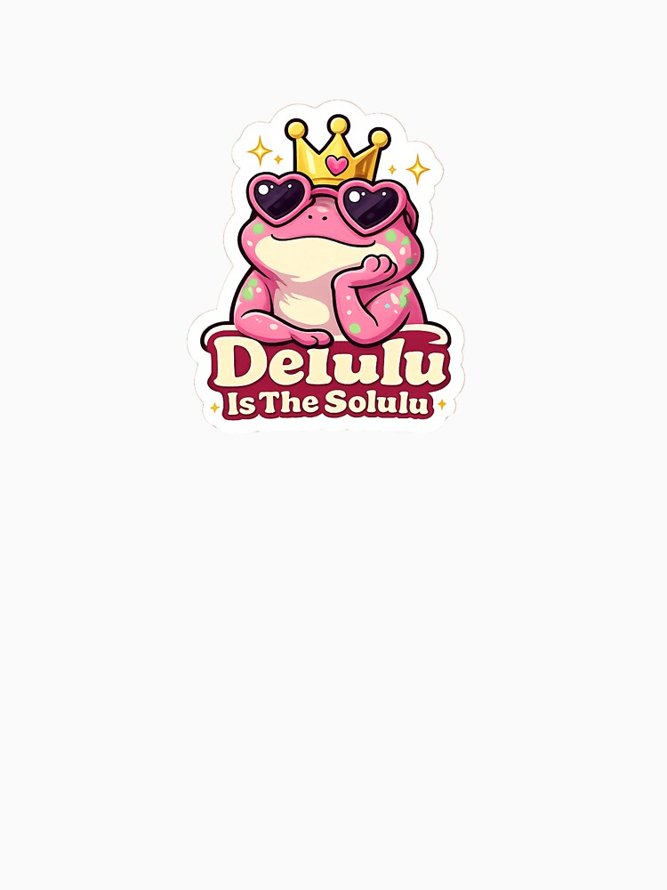 Delulu Is The Solulu Pink Frog Sticker | Funny Gen Z Meme Waterproof Vinyl Sticker by HaveAGoodDay365
