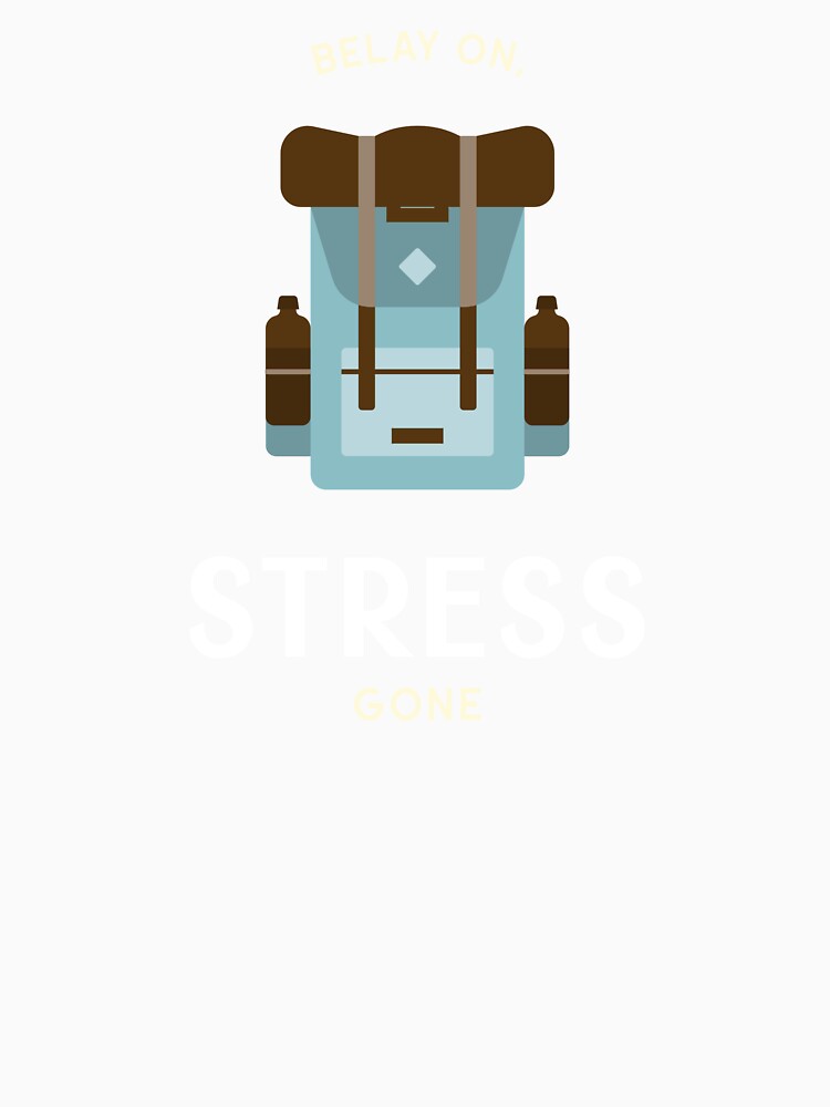 Belay On, Stress Gone by ArtFlow1