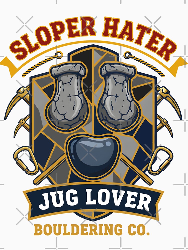 Sloper Hater Jug Lover Bouldering Co Funny by LuminOrb