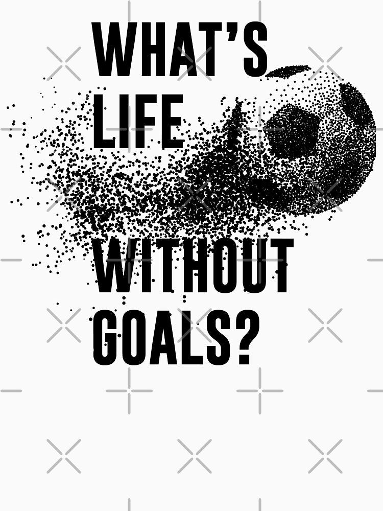 What's Life Without Goals Funny Soccer Saying by goodspy