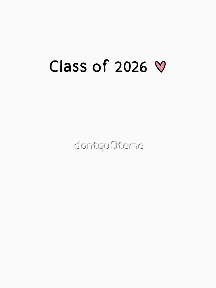 Class of 2026 by dontqu0teme