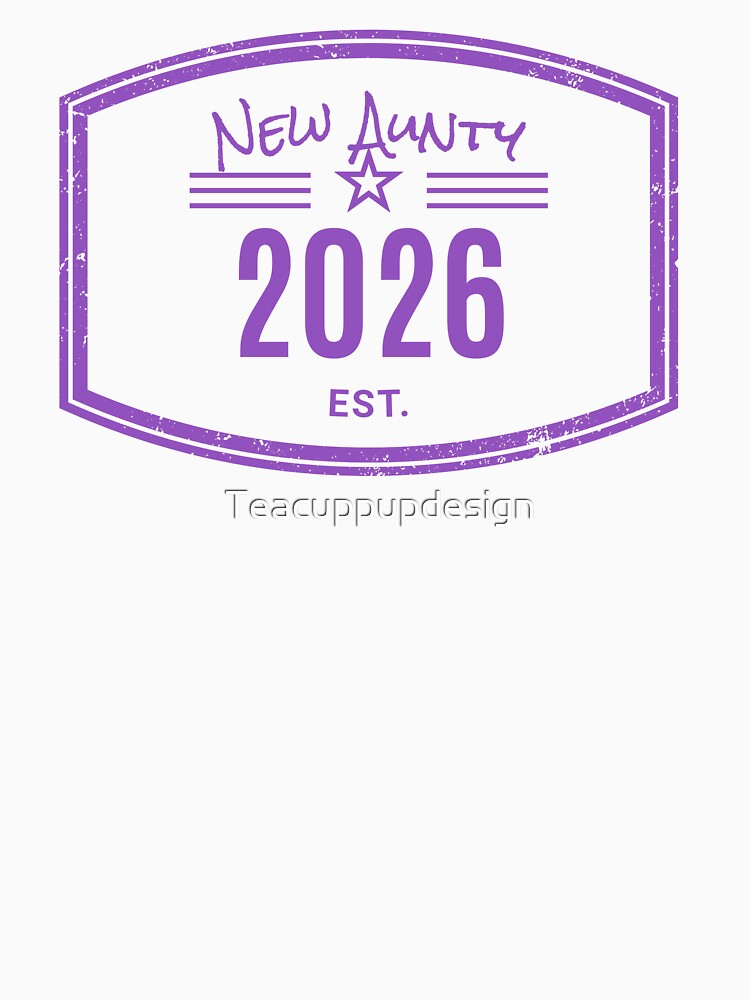 Arrivals range - New Aunty Est. 2026 Vintage Emblem by Teacuppupdesign