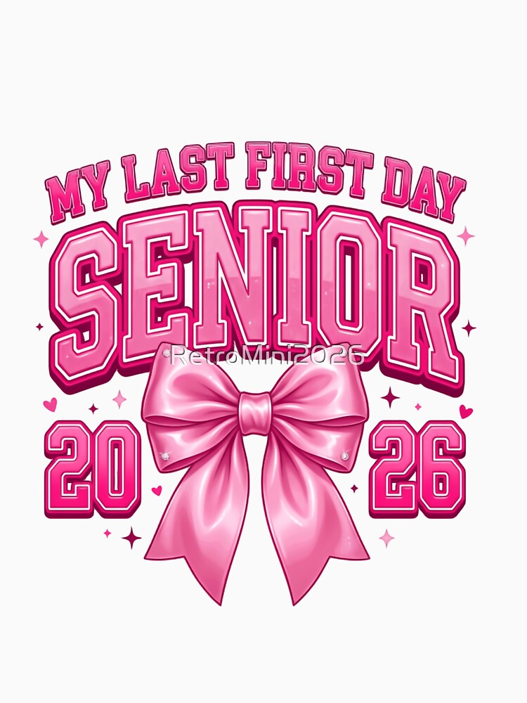 My Last First Day Senior 2026 Class Graduation Student by RetroMini2026
