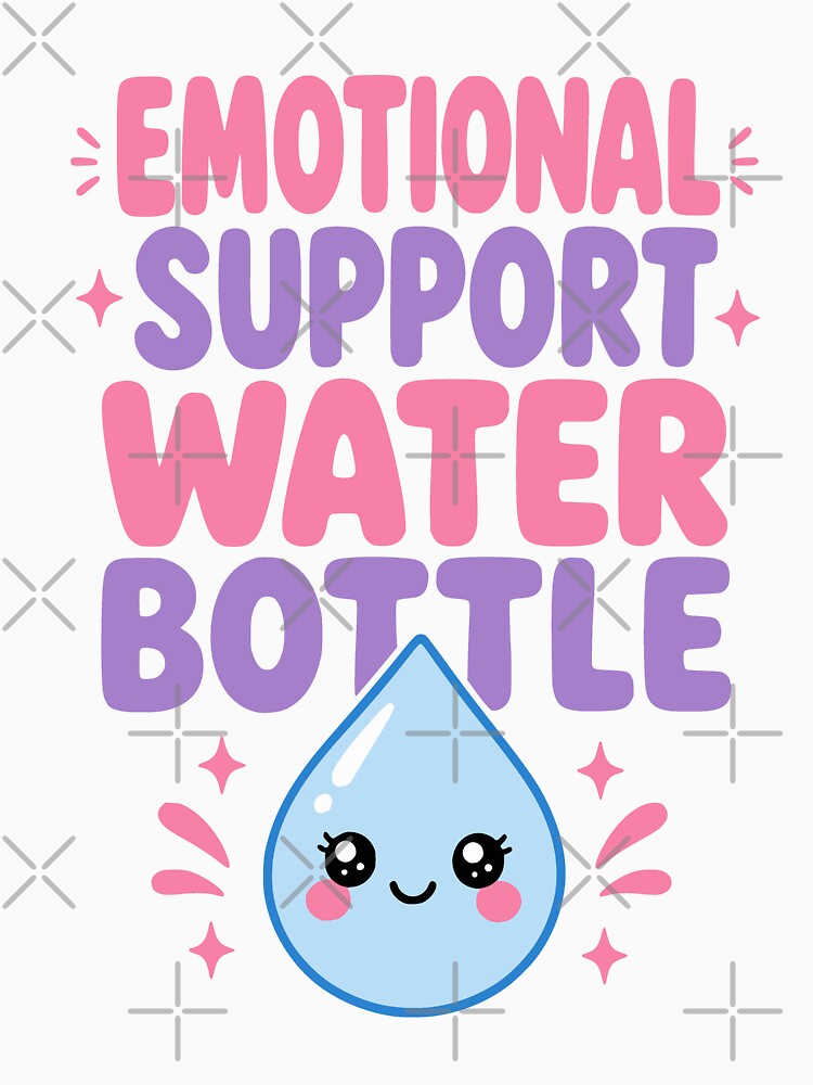 Emotional Support Water Bottle Funny Hydration Meme by JackCurtis1991