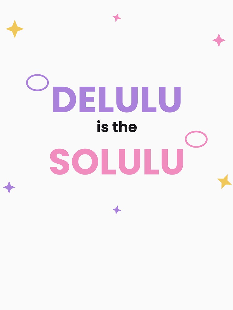 Delulu Is The Solulu Funny Gen Z Sticker by QuirkyCartel