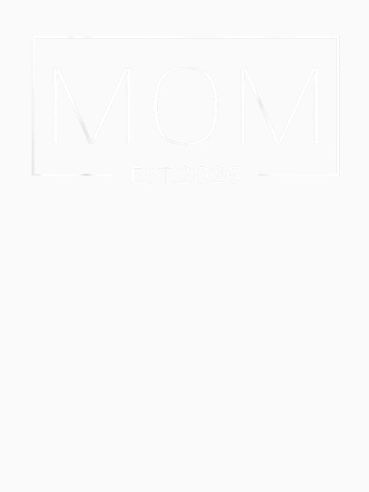 Mom Est 2026 Expect Baby 2026 Mother 2026 New Mom 2026 by Boutkimaewab