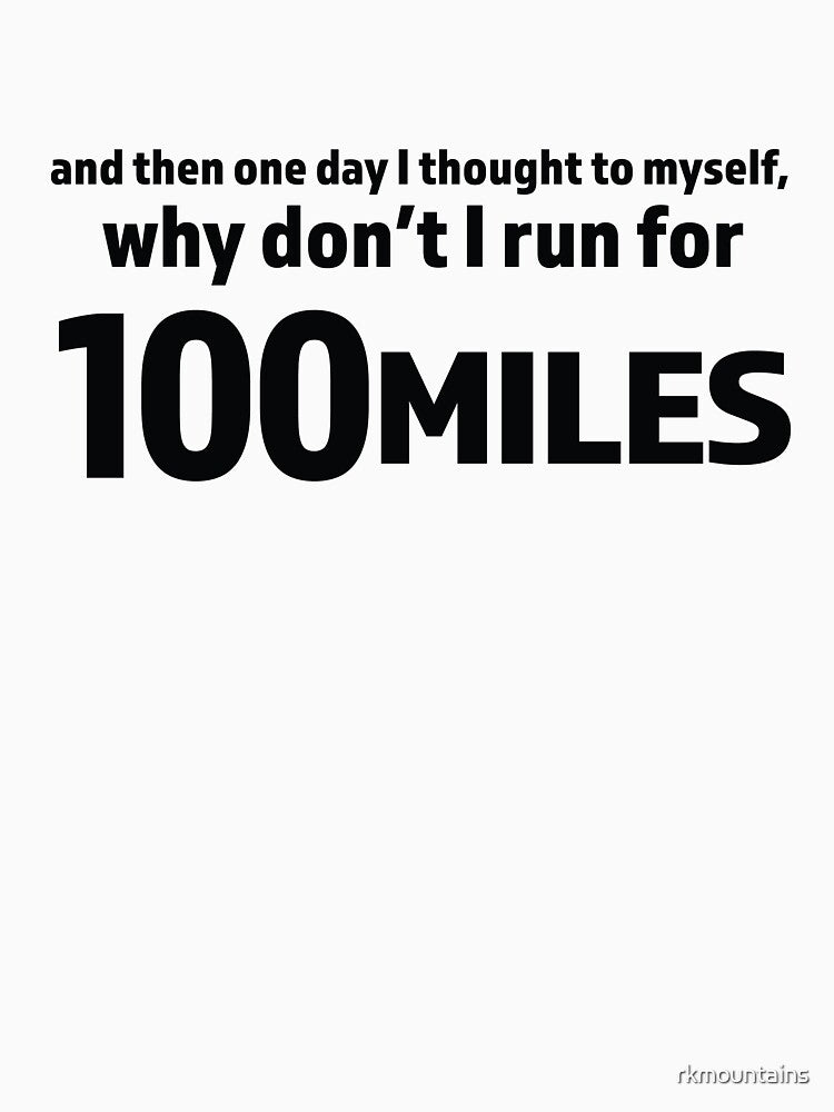 100 Mile Ultramarathon Design for Shirts and Accessories by rkmountains