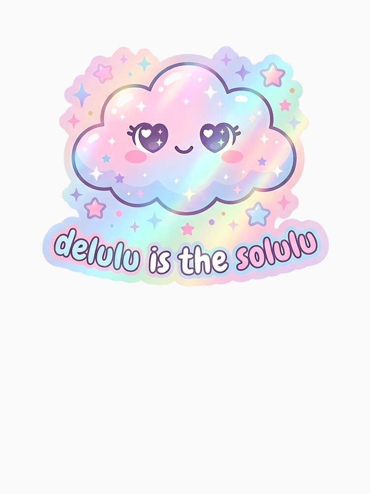 Delulu is the Solulu Cloud by LYZ7VANI