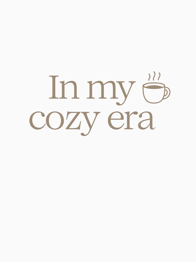 In My Cozy Era Aesthetic Quote Minimalist Design by Val0502