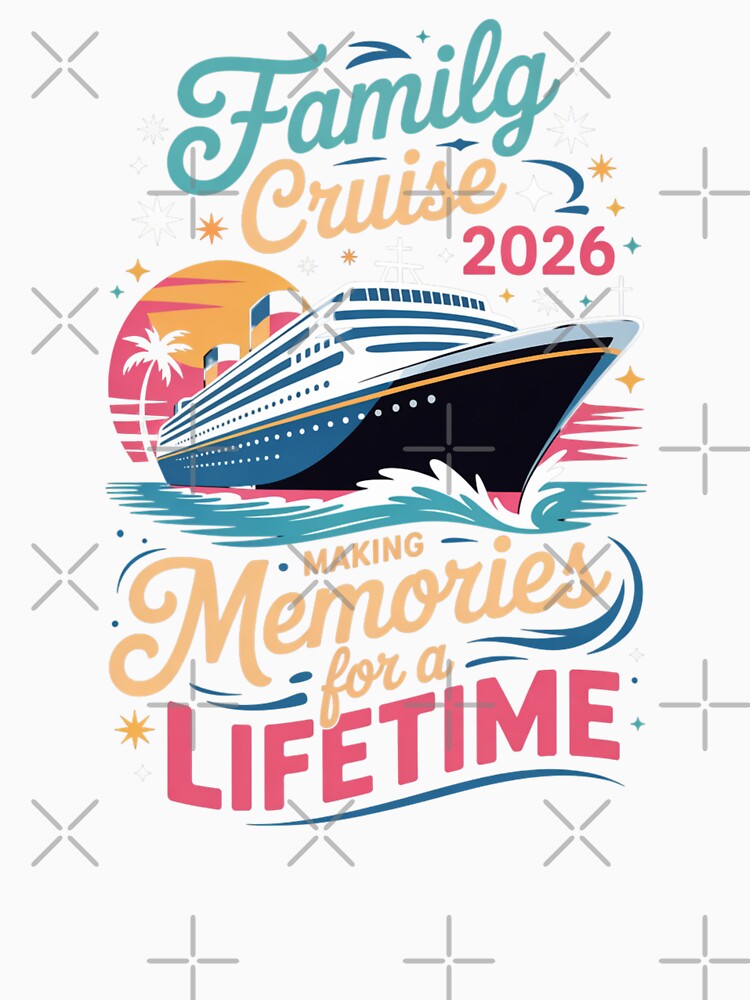 Family Cruise 2026 Making Memories for a Lifetime Design by Gogetgiggles
