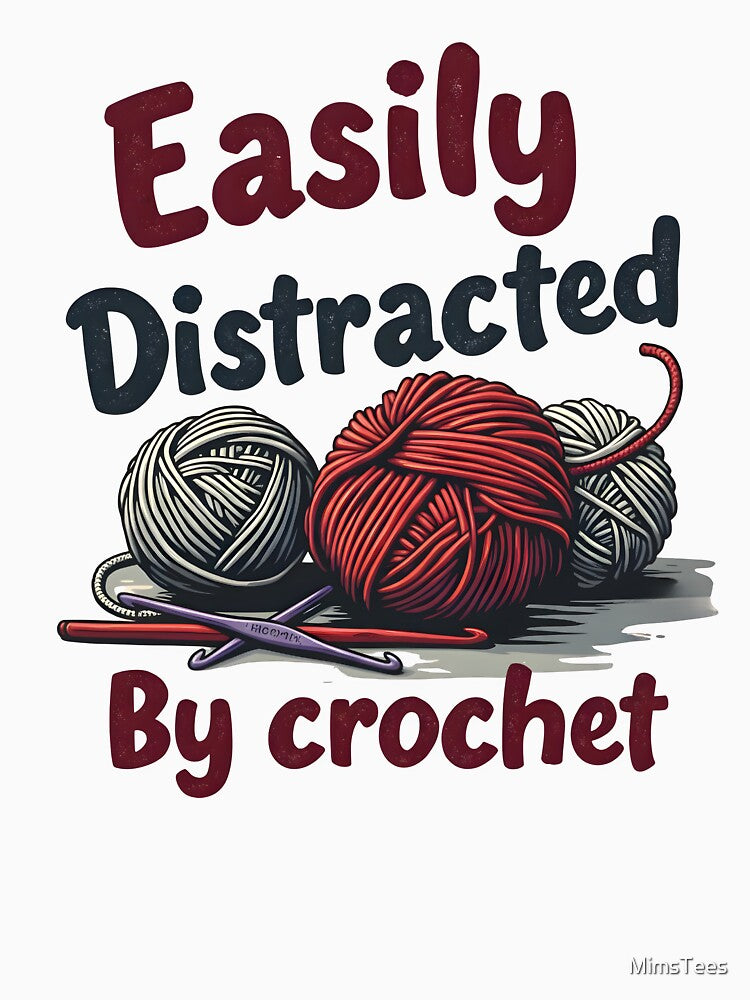 Easily Distracted by Crochet by MimsTees