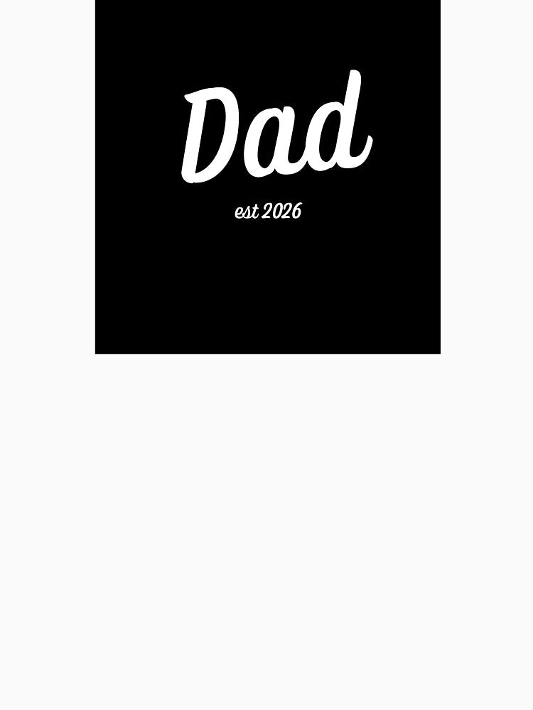 Dad est 2026 by kevinbrowning