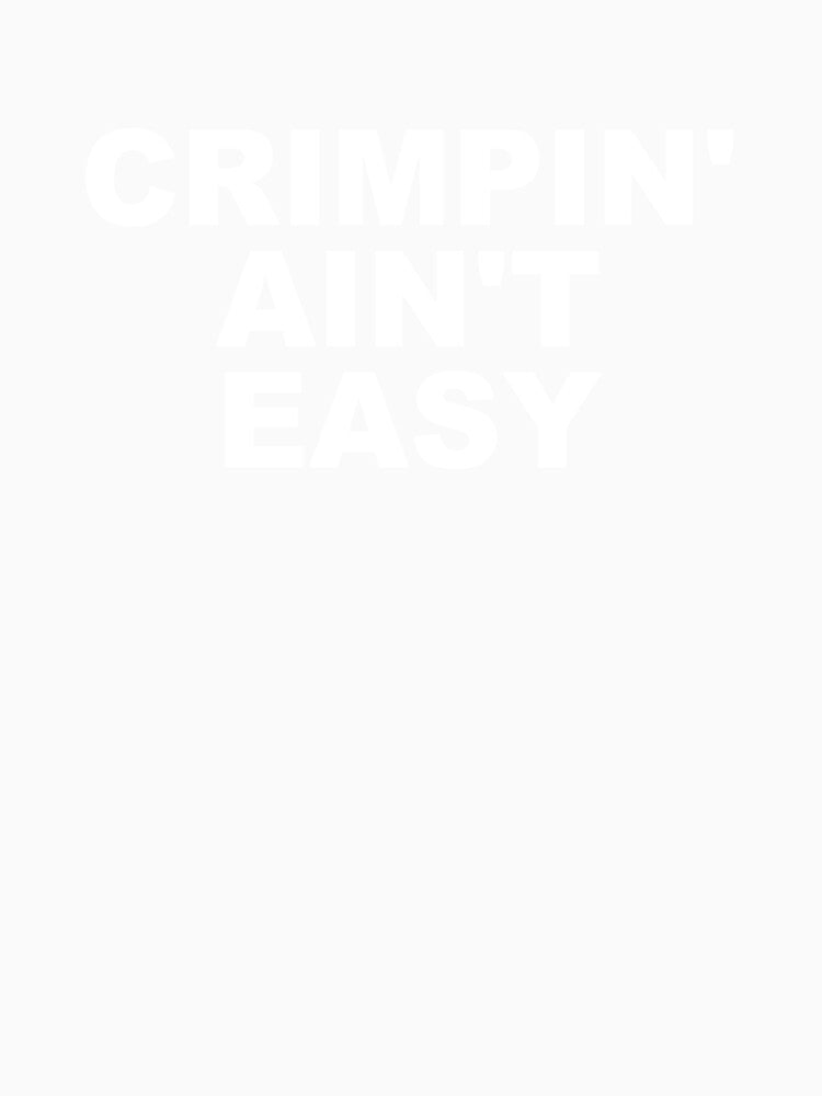Crimpin' Ain't Easy by Vanover Designs