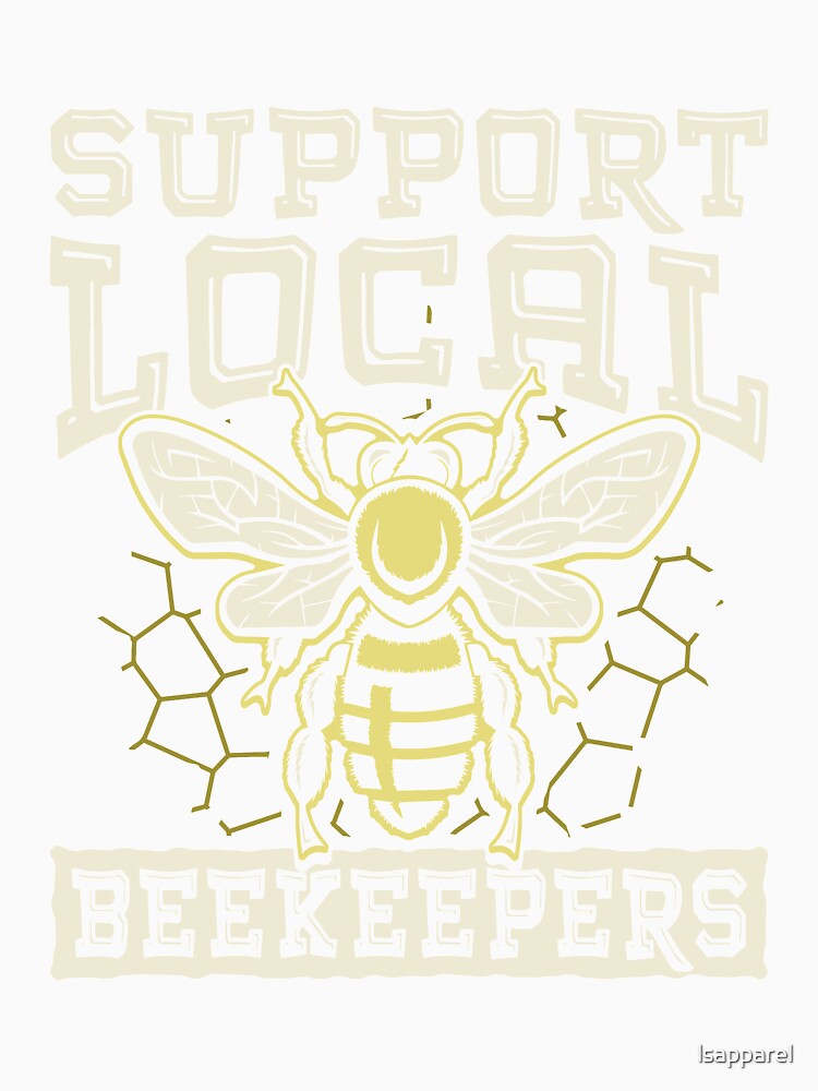Support Local Beekeepers 3 by lsapparel