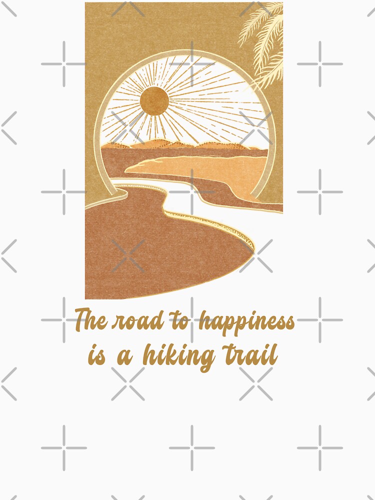 The Road To Happiness Is A Hiking Trail. Beautiful Hiking Nature Scenery by Rebel-Design