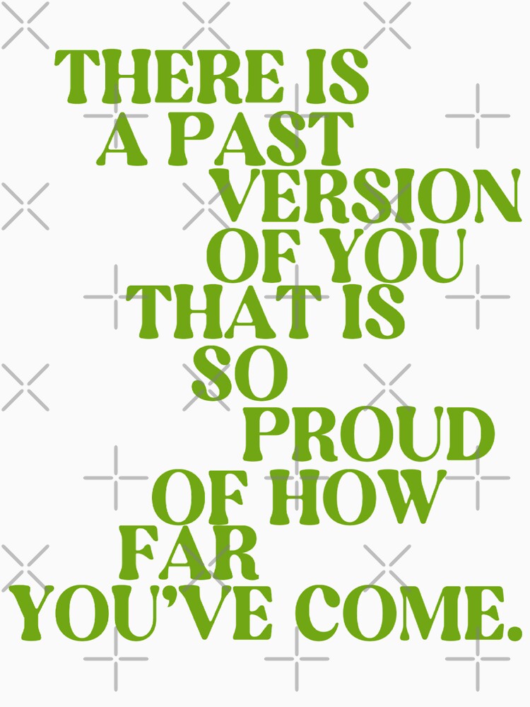 the past version of you is proud by Julia Santos