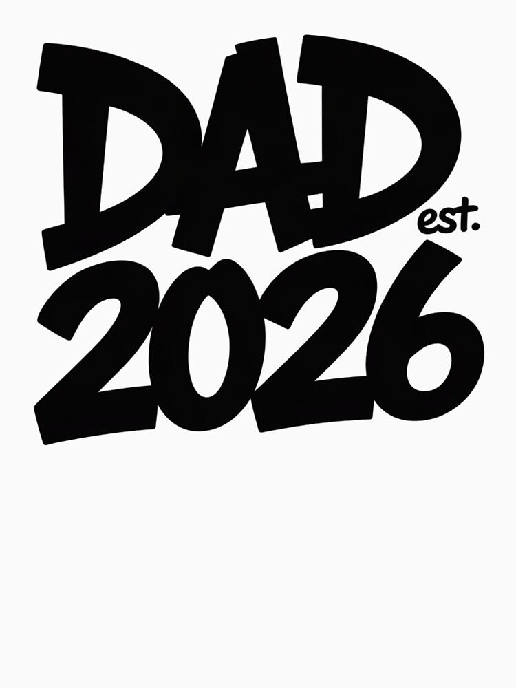 Dad Est. 2026 — New Dad Gift T-Shirt V7 by DarylWelsh2024