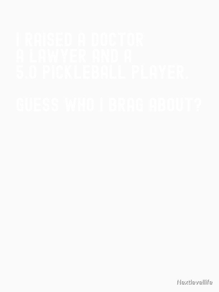 Guess Who I Brag About? Make Your Pickleball Partners Laugh! by Nextlevellife
