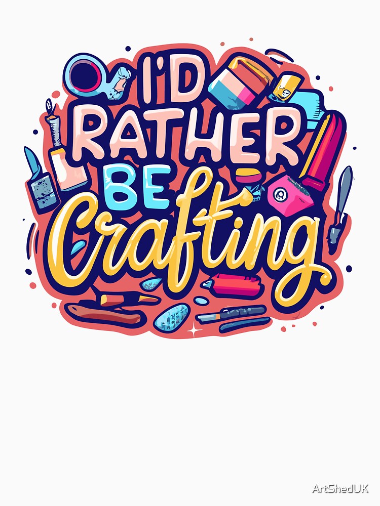 I'd Rather be Crafting - Playful Cartoon Lettering by ArtShedUK