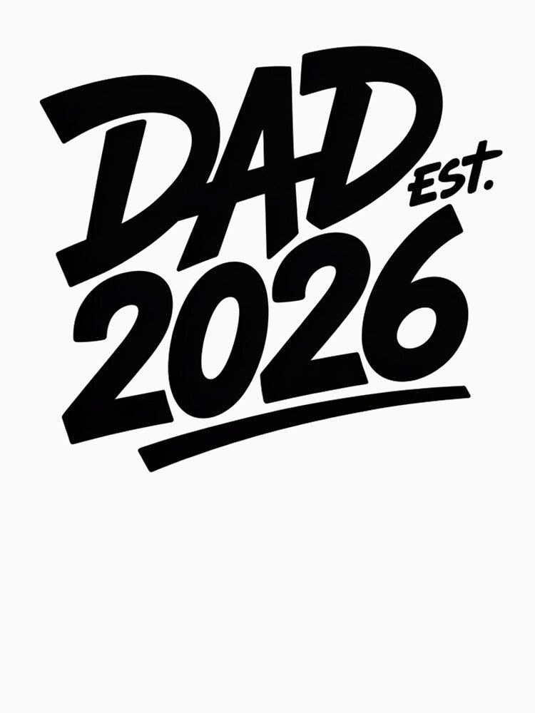 Dad Est. 2026 — New Dad Gift T-Shirt V4 by DarylWelsh2024