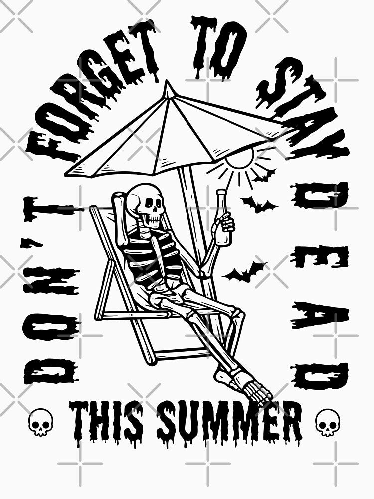 Summer Shirt, Summer Aesthetic, Funny Skeleton, Spooky Summer Vibes, Stay Dead this Summer, Goth Girl, Hot Ghoul Summer Shirt by SSINAMOON