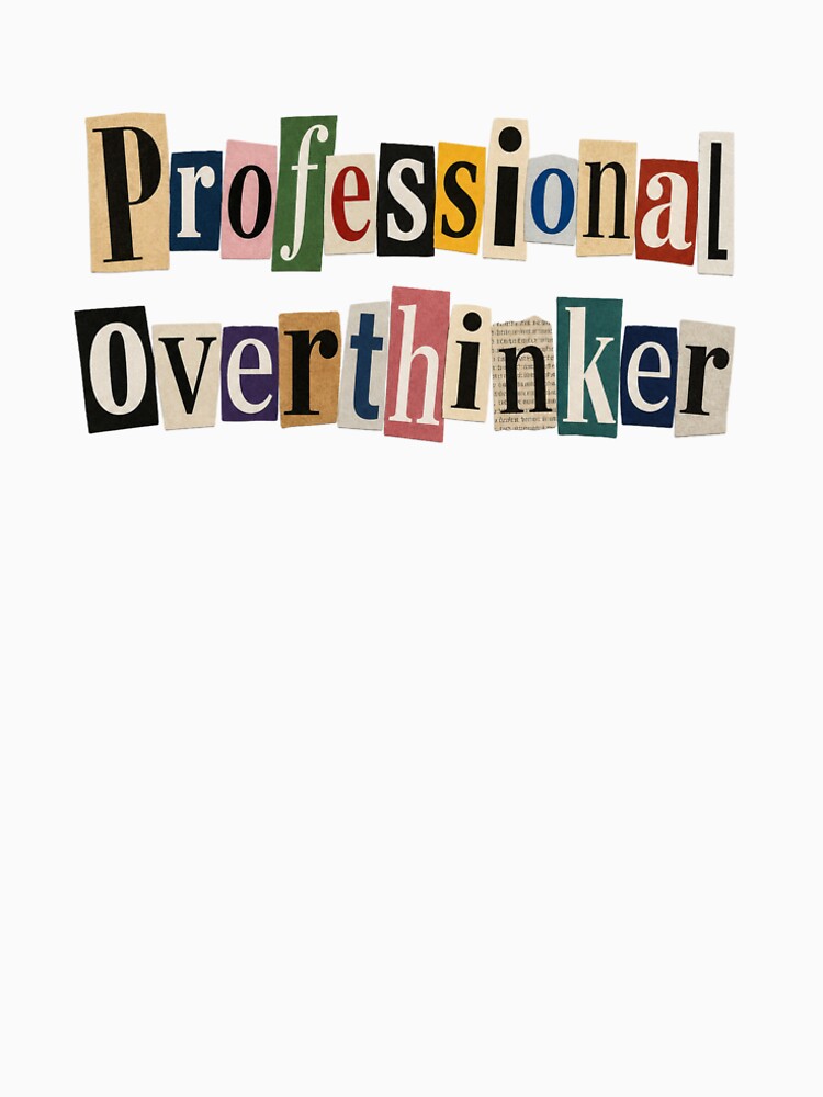 Professional Overthinker Cutout Letter Collage by Kusaka.art