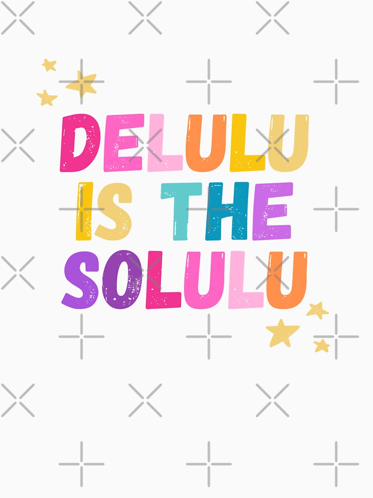 delulu is the solulu (white) by mydoodlesateme