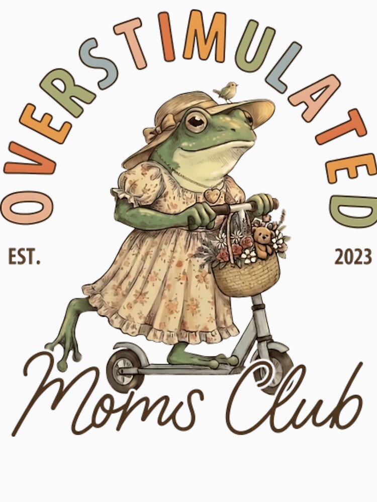Overstimulated Moms Club Vintage Frog Cottagecore Funny Mom Classic T-Shirt by BeatriceJFling