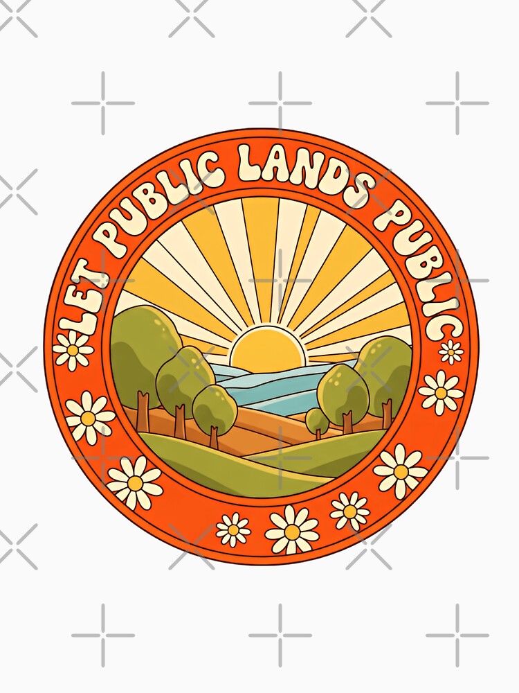 Let public lands public Protect Our National Parks Save The Environment Green Trees Climate Hope by HumansStuck12