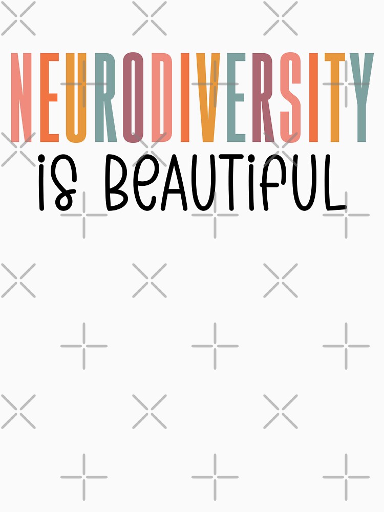 Neurodiversity Is Beautiful by MystroDesigns