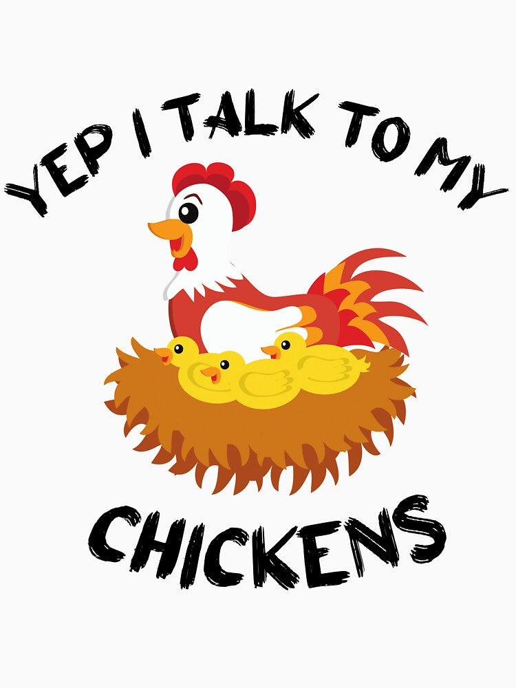 Yep I Talk To My Chickens funny gift idea for friends T-Shirt by lhousshop