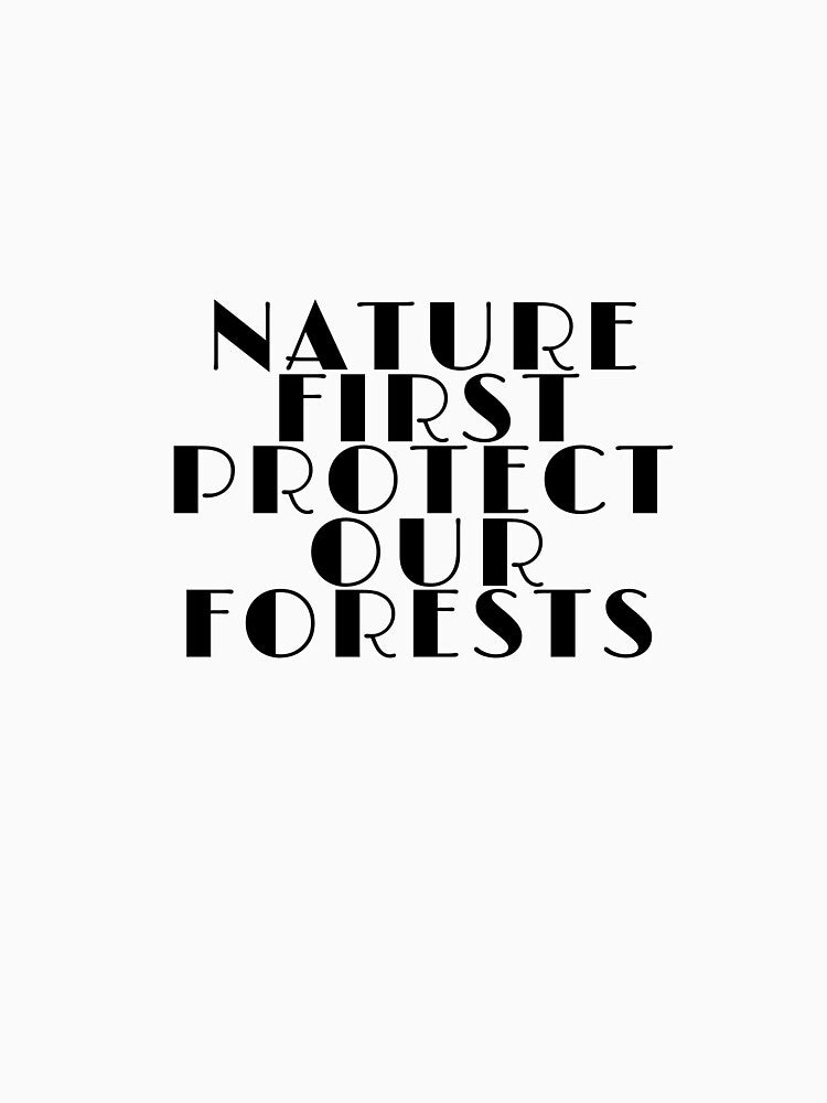 Nature First – Protect Our Forests Tee by MGR LABEL