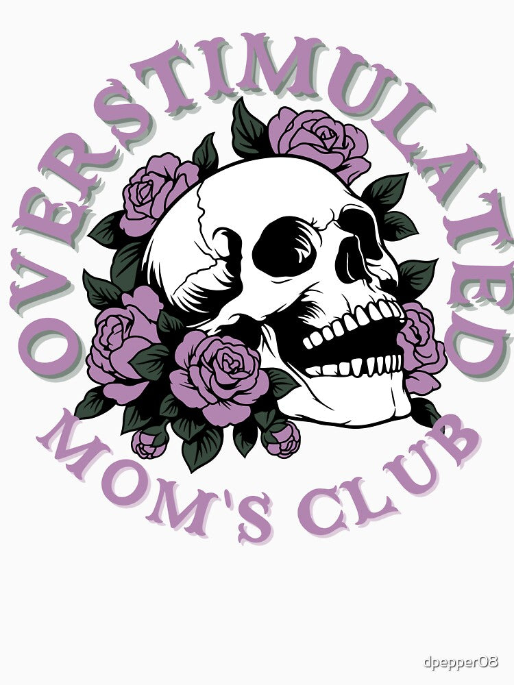 Overstimulated Mom Club Funny Mom Design by 2Duckies