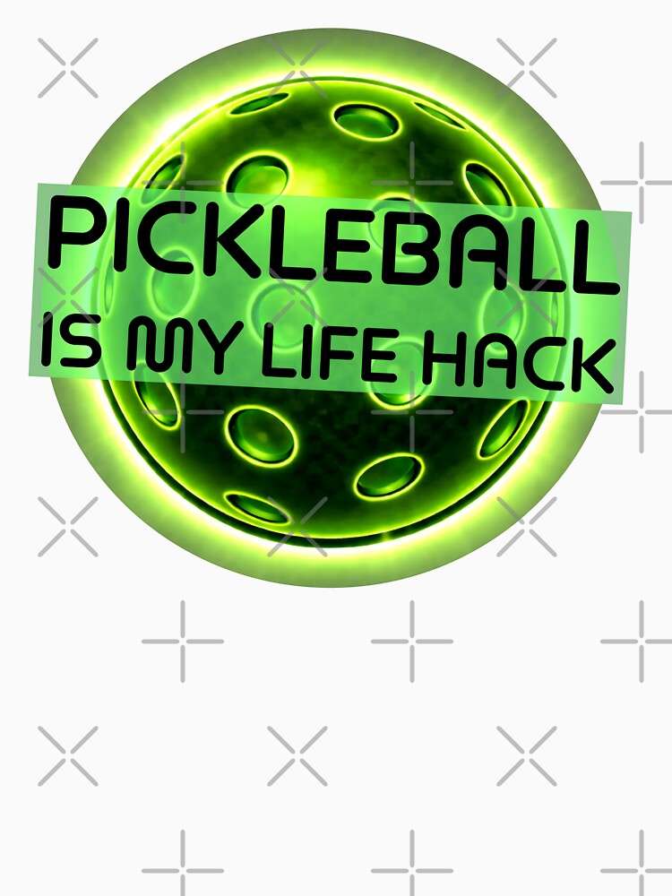Pickleball Is My Life Hack - Funny Pickleball Shirt by FRIENDLY PICKLEBALL