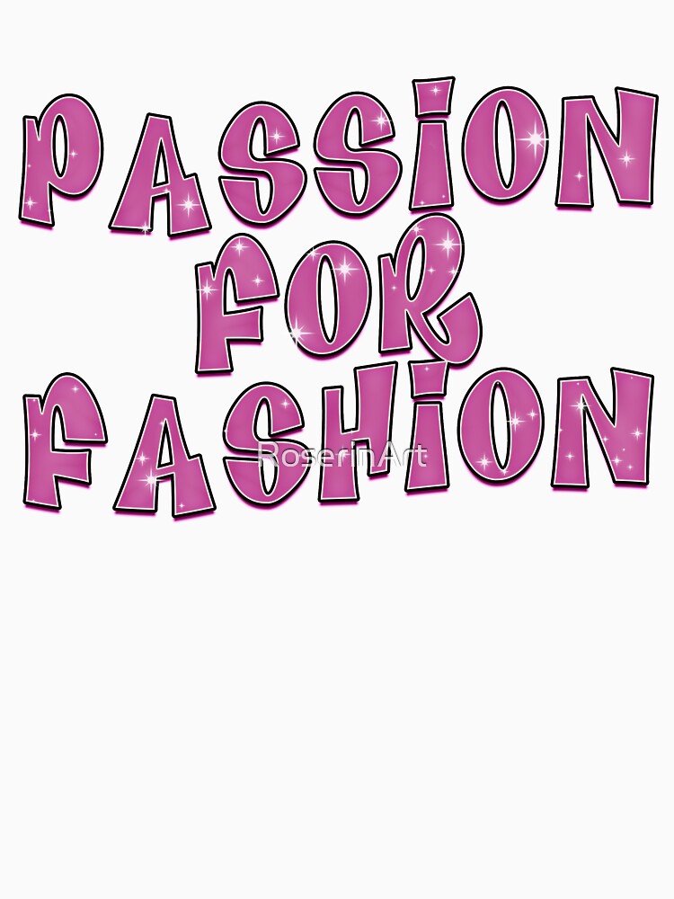 Sparkle Passion for Fashion by RoserinArt