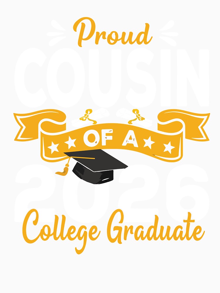 Proud Cousin of a 2026 Graduate College Graduation Family by kiralynstration