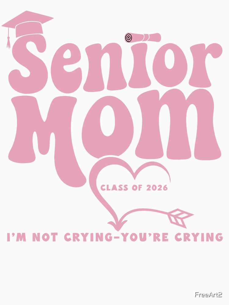 Senior Mom of a Graduation Class of 2026 by FreeArt2