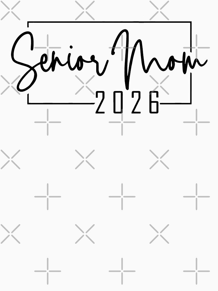 Senior Mom 2026 - Class of 2026 by catnolioo