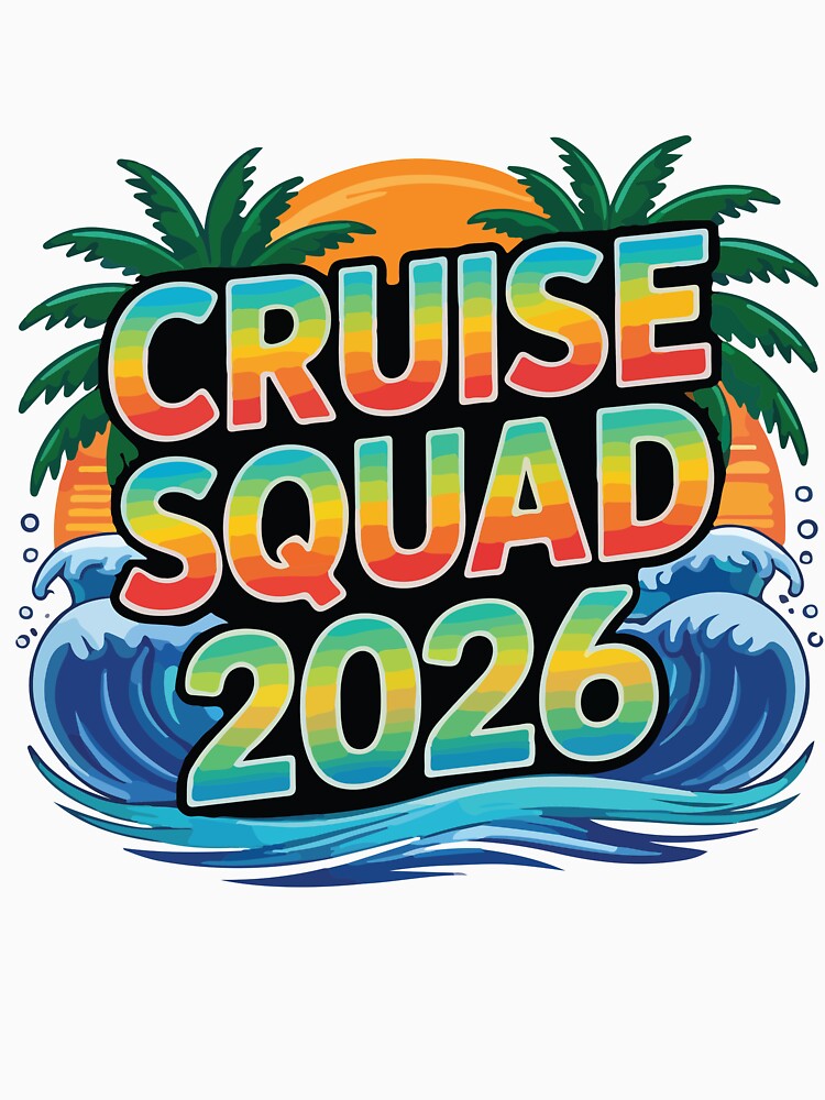 Cruise Squad 2026 Family Vacation Matching Group Trip Summer Cruise Design by kiralynstration