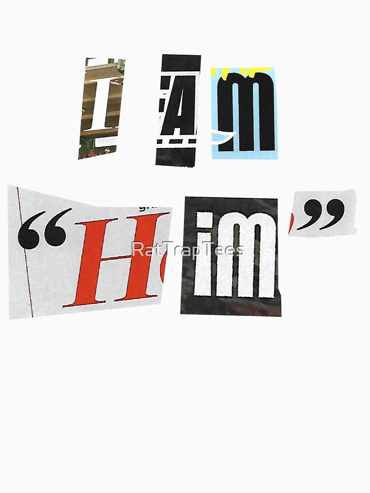 I AM HIM Collage by RatTrapTees