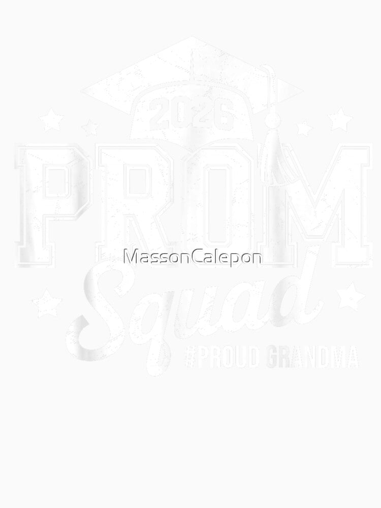 Prom Squad Class Of 2026 Proud Grandma Graduation Senior Year School Gift by MassonCalepon