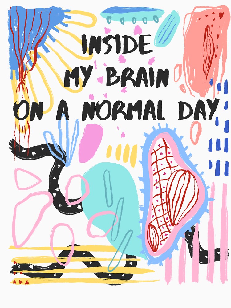 Inside My Brain On A Normal Day Abstract Art by art-injoy