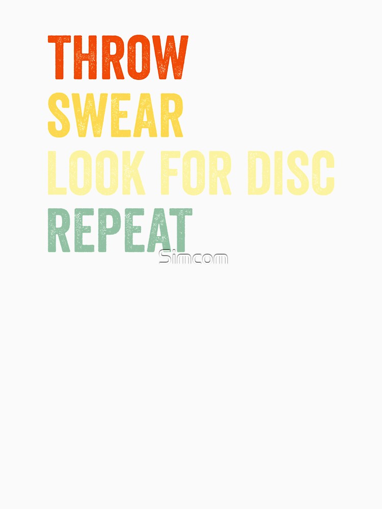 Throw Swear Look for Disc Repeat by Simcom