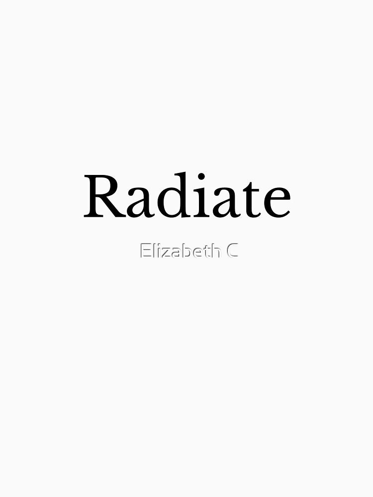 Radiate Daily Elegant Affirmation Positive Energy by ElizabethCoelho