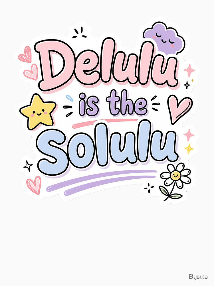 Delulu Is The Solulu Sticker – Gen Z Aesthetic Pastel Cute Doodle TikTok Trend by Bysma