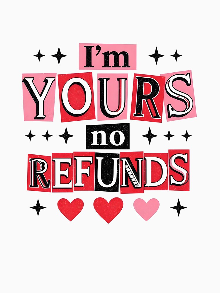I'm Yours No Refunds - Funny Ransom Note Valentine's Day Collage by FestivityFinds